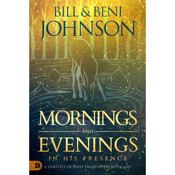 MORNINGS AND EVENINGS IN HIS PRESENCE: A LIFESTYLE