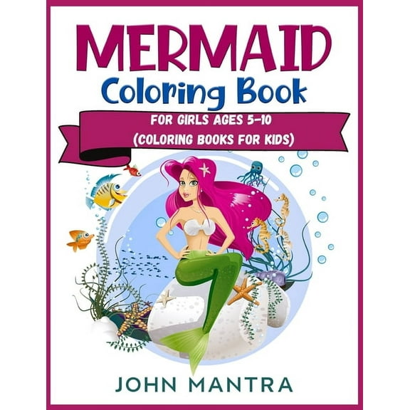 Mermaid Coloring Book : For Girls ages 5-10 (Coloring Books for Kids) (Paperback)