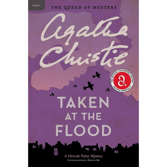 Hercule Poirot Mysteries Taken at the Flood: A Hercule Poirot Mystery: The Official Authorized Edition, Book 26, (Paperback)