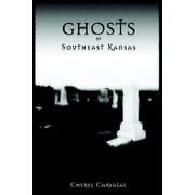 Ghosts of Southeast Kansas