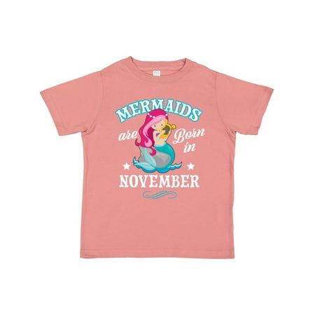 

Inktastic Mermaids are born in November Birthday Gift Toddler Toddler Girl T-Shirt