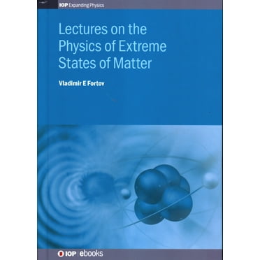 Programme: IOP Expanding Physics: Lectures on the Physics of Extreme States of Matter (Hardcover)