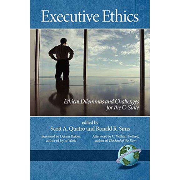 Pre-Owned Executive Ethics: Ethical Dilemmas and Challenges for the C-Suite (PB) (Paperback) 1593117833 9781593117832