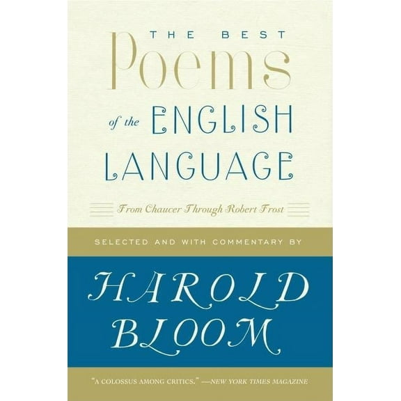 The Best Poems of the English Language: From Chaucer Through Robert Frost, (Paperback)