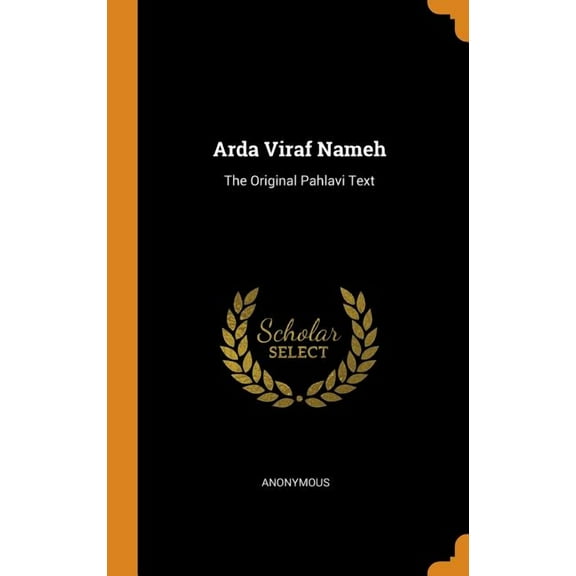 Arda Viraf Nameh : The Original Pahlavi Text (Hardcover)