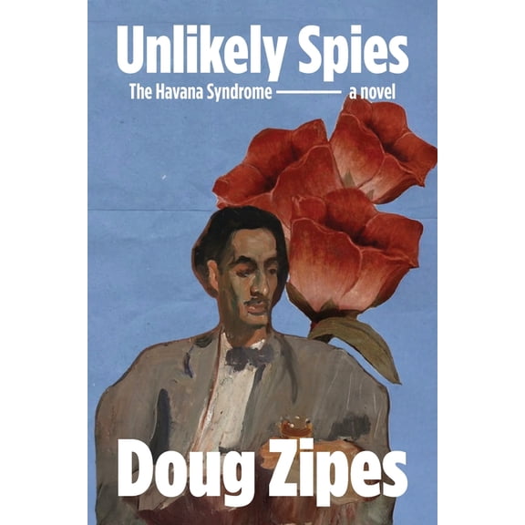 Unlikely Spies: The Havana Syndrome, (Paperback)