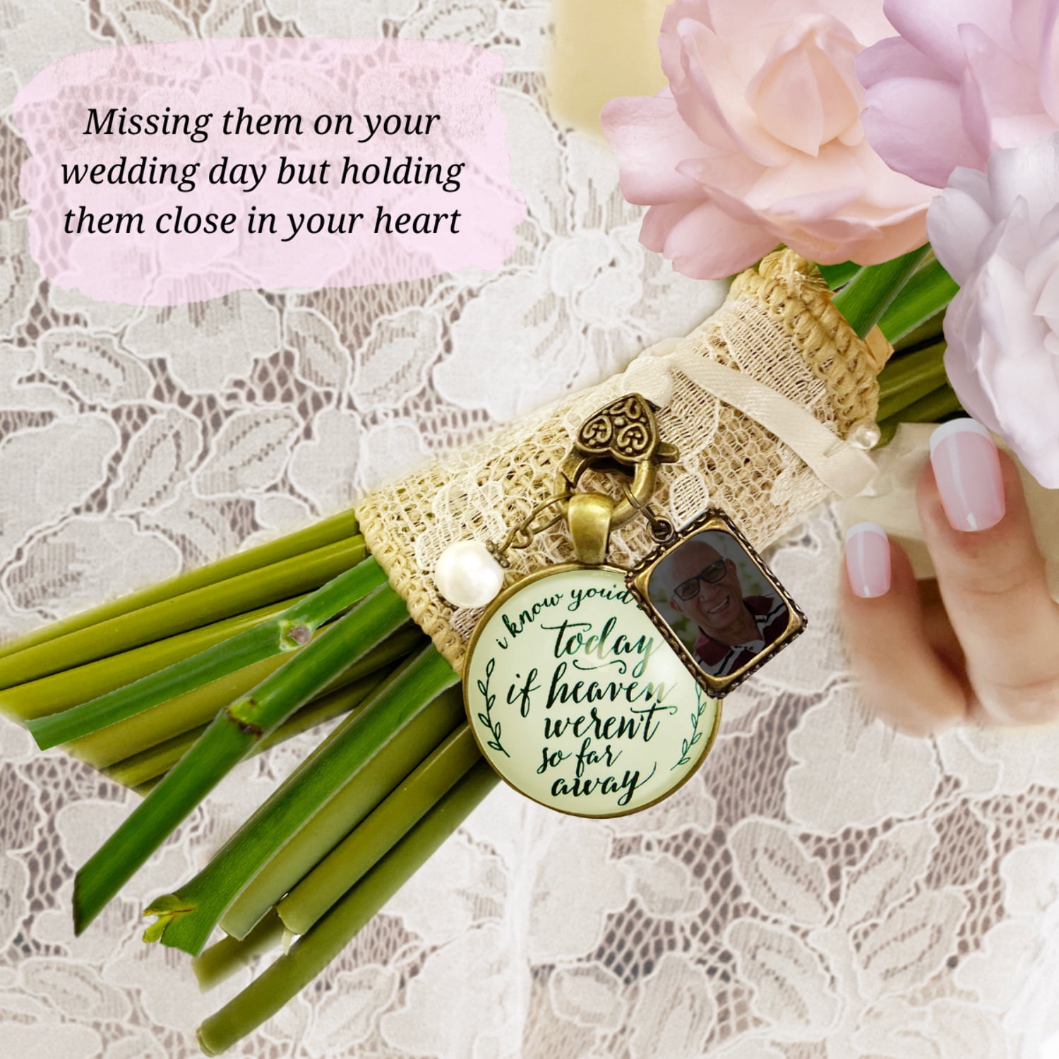 Wedding Bouquet Memorial Charm I Know You'd Be Here Heaven Bronze Memory Photo Jewel
