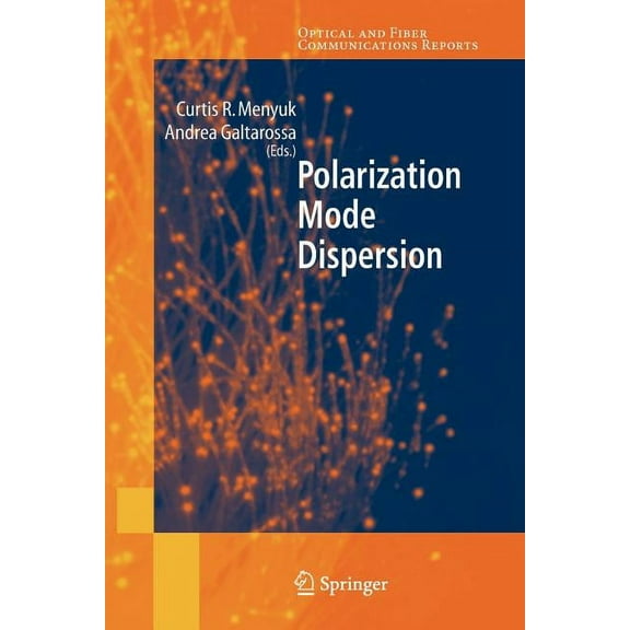 Optical and Fiber Communications Reports Polarization Mode Dispersion, Book 1, (Paperback)