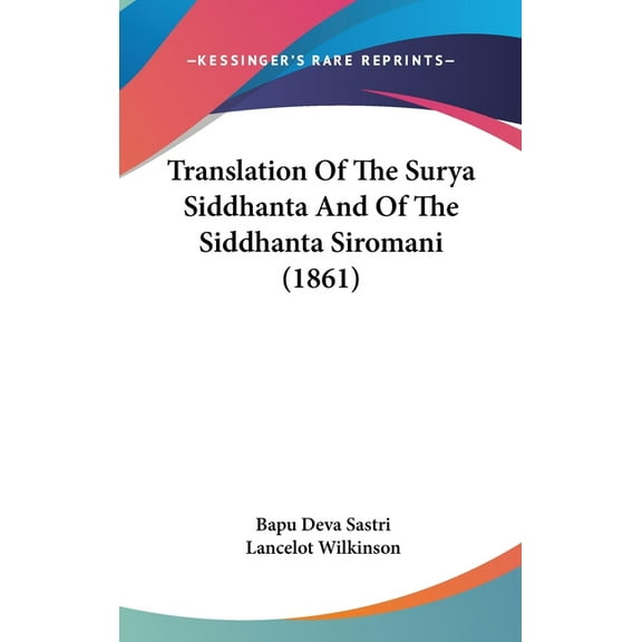 Translation Of The Surya Siddhanta And Of The Siddhanta Siromani (1861) (Hardcover)