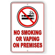 No Smoking Or Vaping On Premises Metal Sign area 12 x 16 Inches