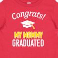 thumbnail image 4 of Inktastic Congrats My Mommy Graduated with Cap Boys or Girls Baby T-Shirt, 4 of 5