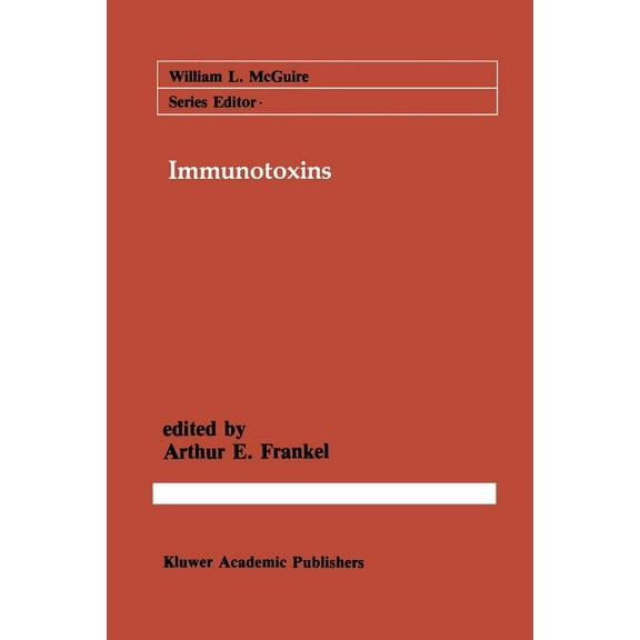 Cancer Treatment and Research Immunotoxins, Book 37, (Paperback)