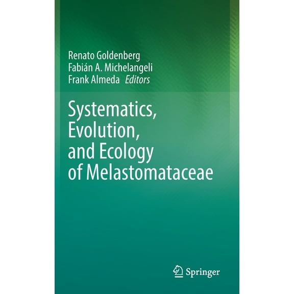 Systematics, Evolution, and Ecology of Melastomataceae, (Hardcover)