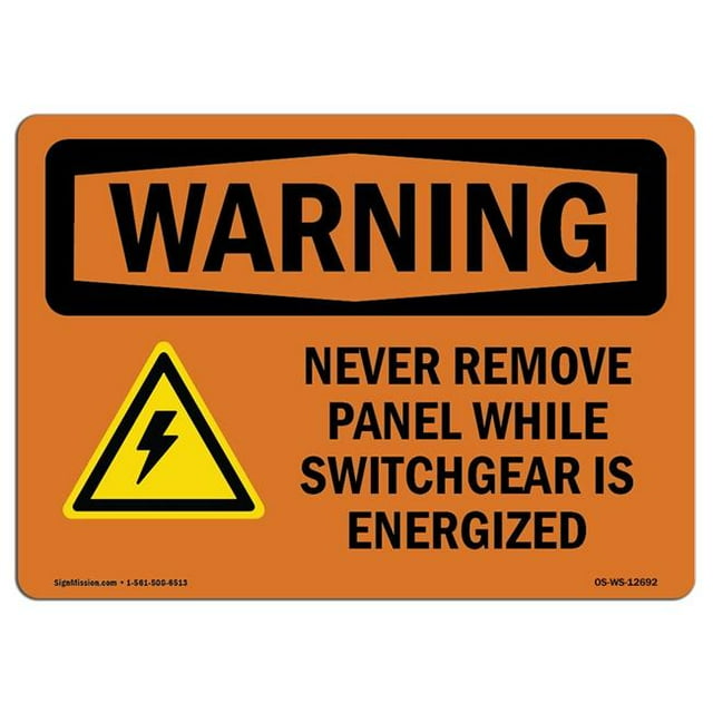 SignMission OS-WS-A-1824-L-12692 18 x 24 in. OSHA Warning Sign - Never Remove Panel