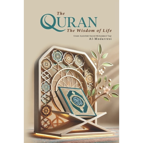 The Quran The Wisdom of Life, (Paperback)