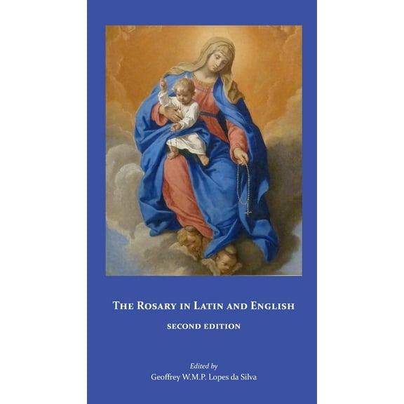 The Rosary in Latin and English, Second Edition, (Paperback)