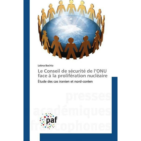 Omn.Pres.Franc.: Le Conseil de Sécurité de l'Onu Face À La Prolifération Nucléaire (Paperback)
