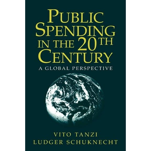 Public Spending in the 20th Century: A Global Perspective, (Paperback)
