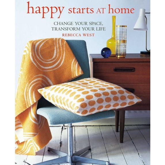Pre-Owned Happy Starts at Home : Change your space, transform your life (Hardcover)
