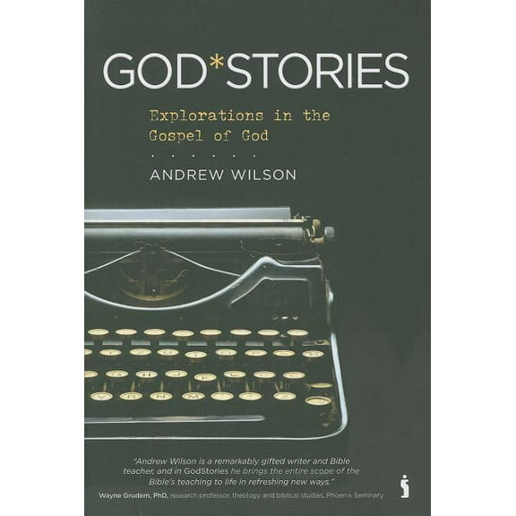 GodStories : Explorations in the Gospel of God (Paperback)
