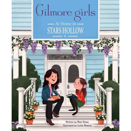 Gilmore Girls: At Home in Stars Hollow: (Tv Book, Pop Culture Picture Book) (Hardcover)