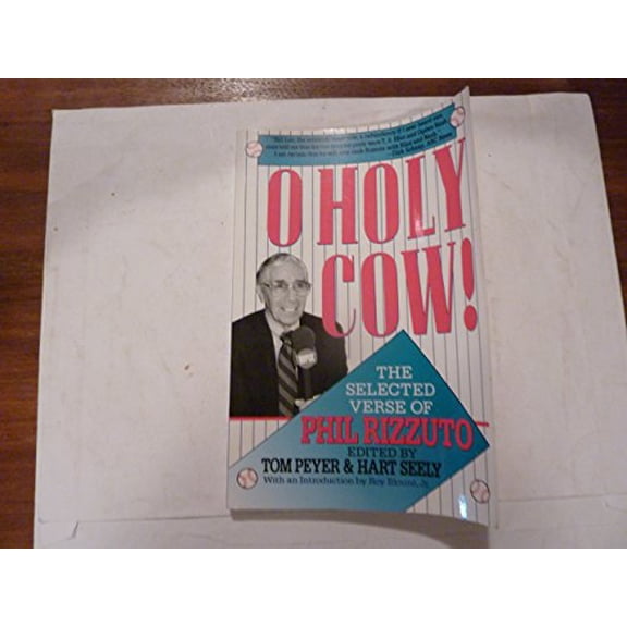 Pre-Owned O Holy Cow!: The Selected Verse of Phil Rizzuto (Paperback) 0880013257 9780880013253