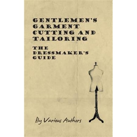 Pre-Owned Gentlemen s Garment Cutting and Tailoring - The Dressmaker s Guide (Paperback) by Various
