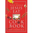 thumbnail image 1 of What Would Jesus Eat Cookbook, Don Colbert Livre de Poche, 1 of 1