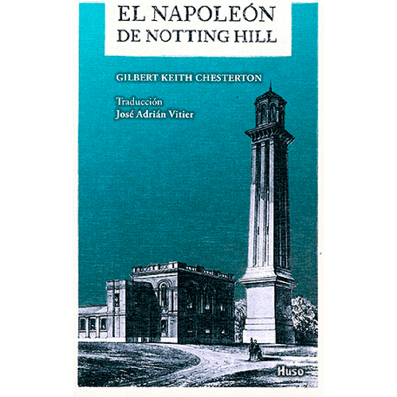 El Napoleón de Notting Hill HUSO EDITORIAL novela