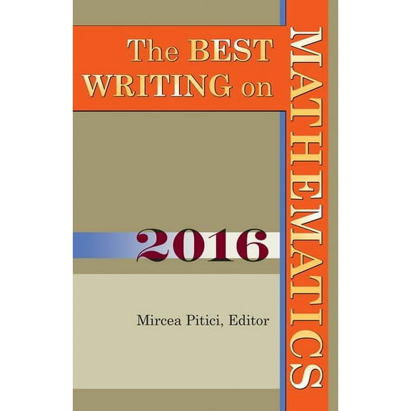 Best Writing on Mathematics The Best Writing on Mathematics 2016, Book 16, (Paperback)