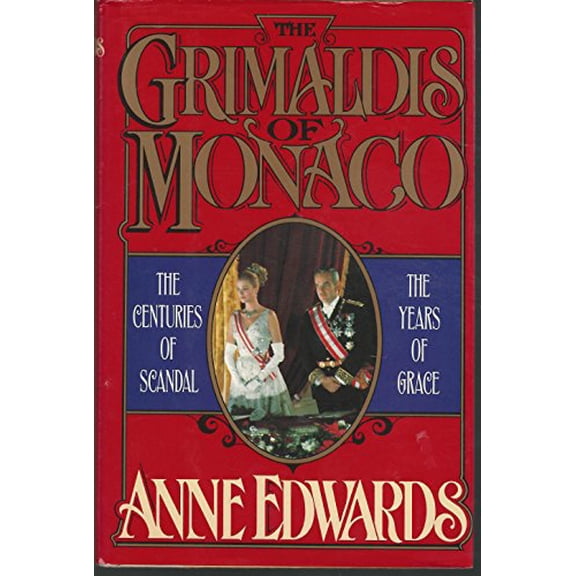 Pre-Owned The Grimaldis of Monaco: The Centuries of Scandal, the Years of Grace (Hardcover) 0688088376 9780688088378