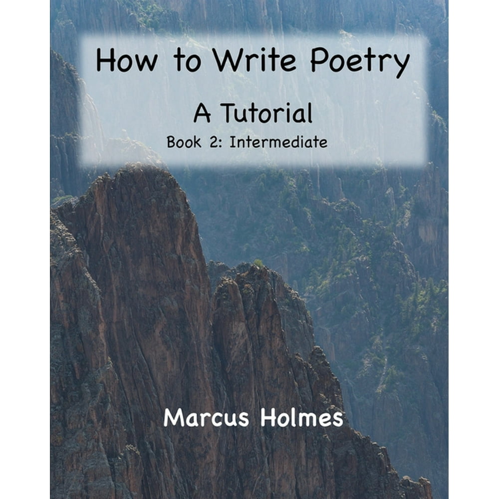 How to Write Poetry How to Write Poetry A Tutorial Book 2
