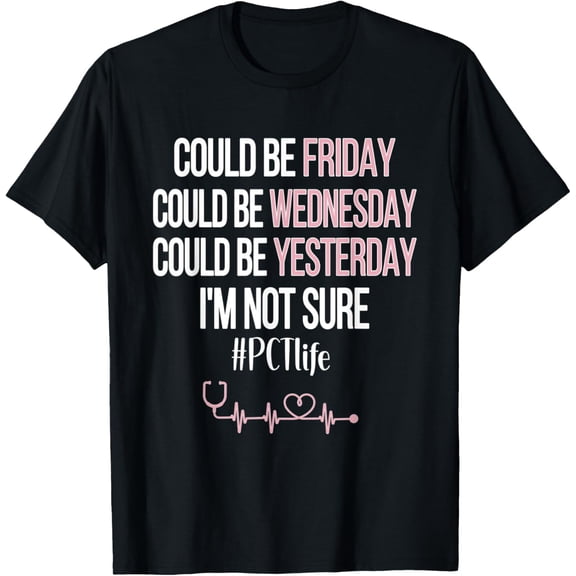 PCT Life Funny Patient Care Tech PCT Week T-ShirtMen and women, Black T-shirt, size: Extra large S-4XL
