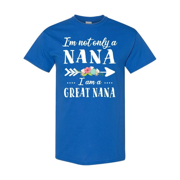 Inktastic I'm Not Only a Nana I'm a Great Nana with Flowers T-Shirt