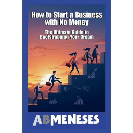 How To Start A Business With No Money, (Paperback)