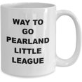 thumbnail image 2 of Pearland Little League, Little league baseball, Baseball mug, Baseball Cup, Baseball World Series, Way To Go Pearland Little League, 2 of 2