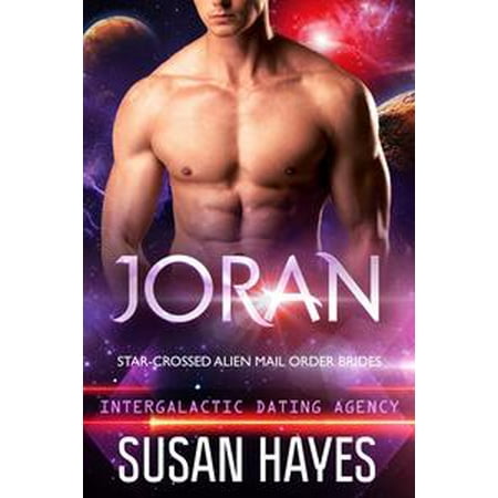 Joran: Star-Crossed Alien Mail Order Brides (Intergalactic Dating Agency) -