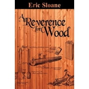 ERIC SLOANE A Reverence for Wood (Paperback)