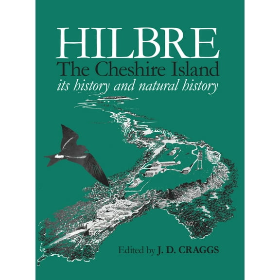 Hilbre: The Cheshire Island Its History and Natural History, (Paperback)