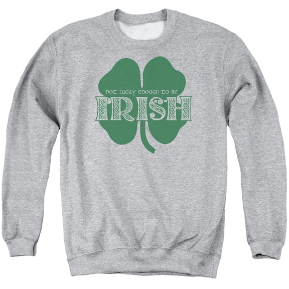 - Lucky To Be Irish - Crewneck Sweatshirt - Large