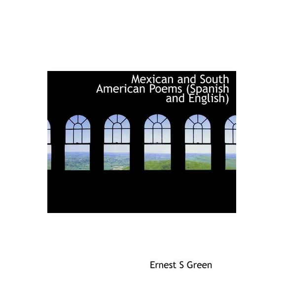Mexican and South American Poems (Spanish and English) (Hardcover)