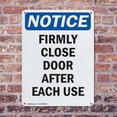 thumbnail image 4 of (2 Pack) Firmly Close Door After Each Use OSHA Notice Sign 7 Inch X 10 Inch Indoor / Outdoor Rust-Free Aluminum Metal Signs for Workplace, Workshop, and Construction Site, Made in the, 4 of 8