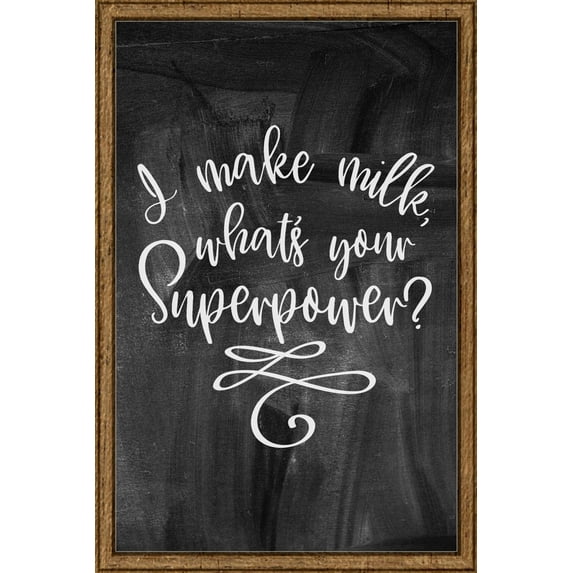 I make milk whats your superpower? cursive funny mom life newborn Tin Sign Chalk Board Wall Art Decor Funny Gift 12 x 18 Inch