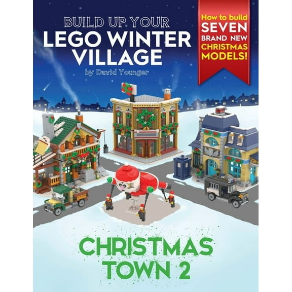 Build Up Your LEGO Winter Village: Christmas Town 2, (Paperback)