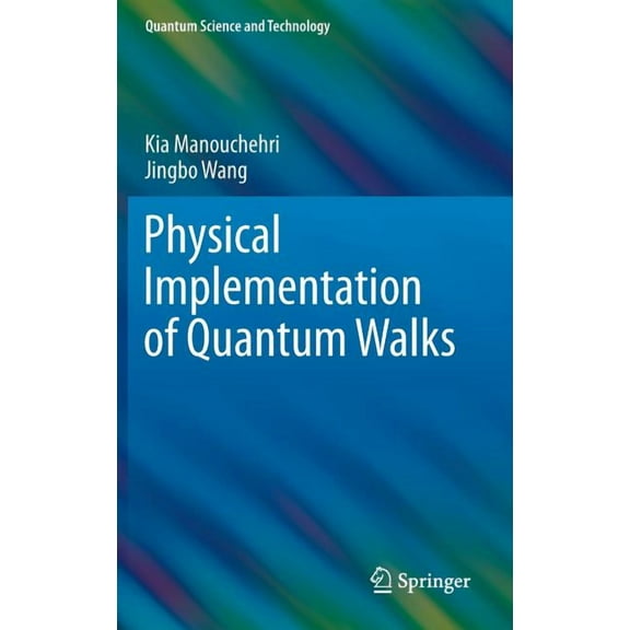 Quantum Science and Technology Physical Implementation of Quantum Walks, (Hardcover)