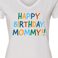 thumbnail image 4 of Inktastic Happy Birthday Mommy Women's V-Neck T-Shirt, 4 of 5