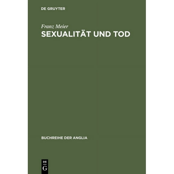 Buchreihe Der Anglia / Anglia Book SexualitÃ¤t und Tod, Book 36, (Hardcover)