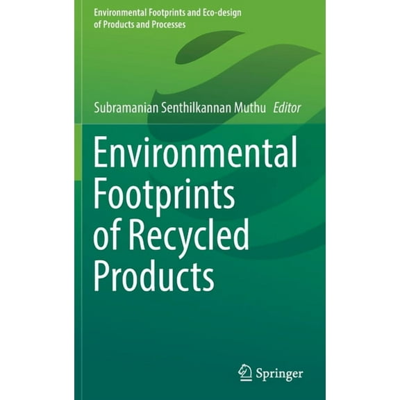 Environmental Footprints and Eco-Design Environmental Footprints of Recycled Products, (Hardcover)