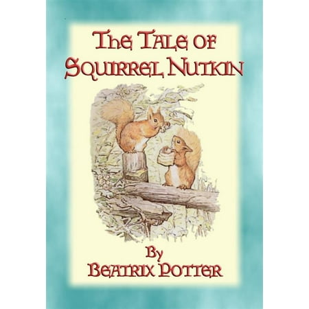 THE TALE OF SQUIRREL NUTKIN - Tales of Peter Rabbit & Friends book 2 -
