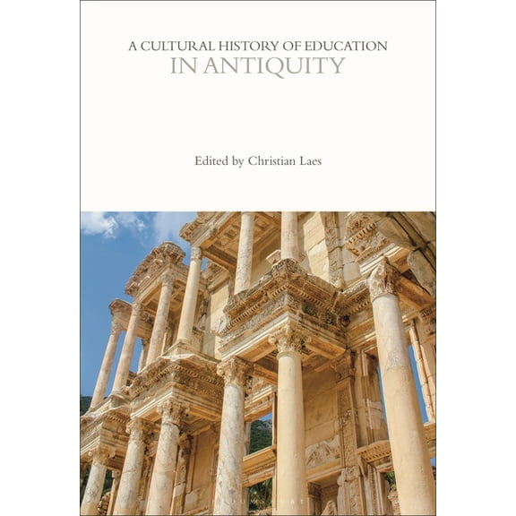 Cultural Histories A Cultural History of Education in Antiquity, (Paperback)